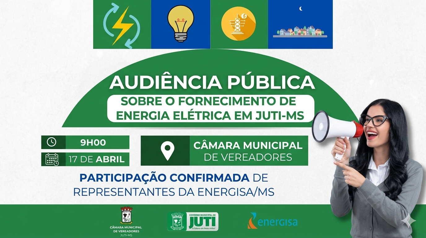 Juti promove Audiência Pública sobre o fornecimento de energia elétrica nesta sexta-feira