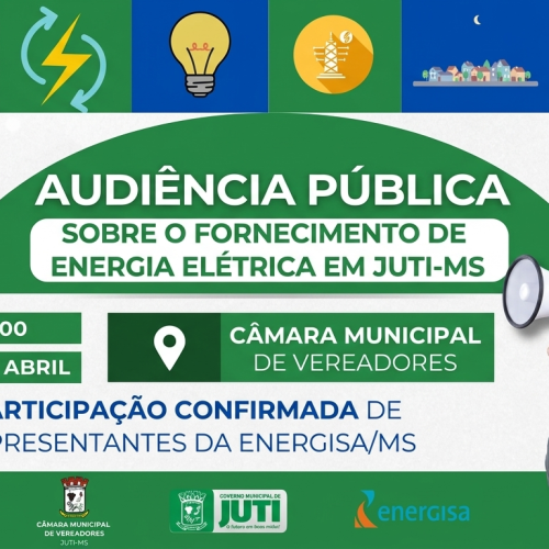 Juti promove Audiência Pública sobre o fornecimento de energia elétrica nesta sexta-feira