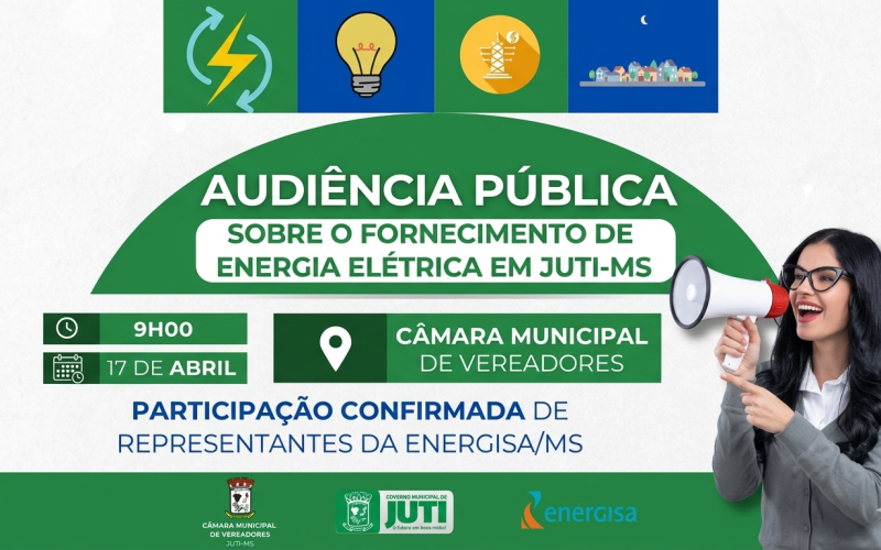 Juti promove Audiência Pública sobre o fornecimento de energia elétrica nesta sexta-feira