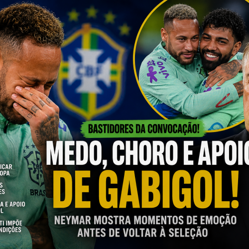 Neymar emociona bastidores da convocação da Seleção: medo, choro e apoio de Gabigol marcam retorno do craque